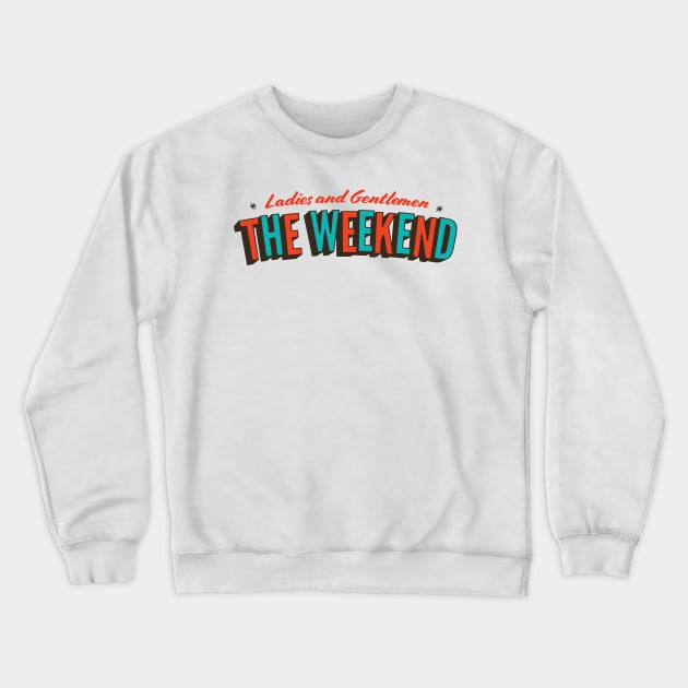 Ladies and Gentlemen, the Weekend Crewneck Sweatshirt by winstongambro